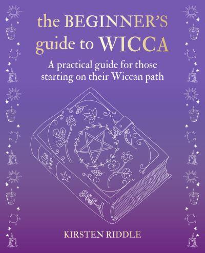 The Beginner's Guide To Wicca
