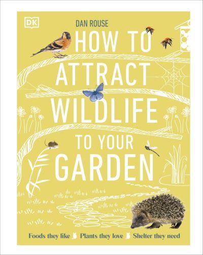 How To Attract Wildlife To Your Garden