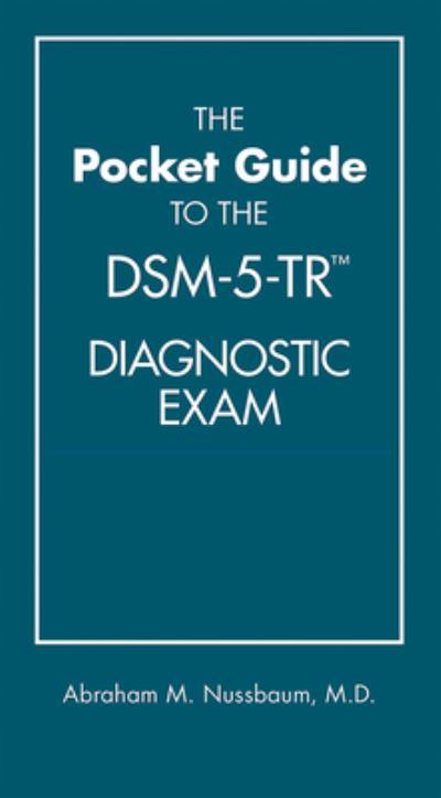 The Pocket Guide To the DSM-5-TR Diagnostic Exam