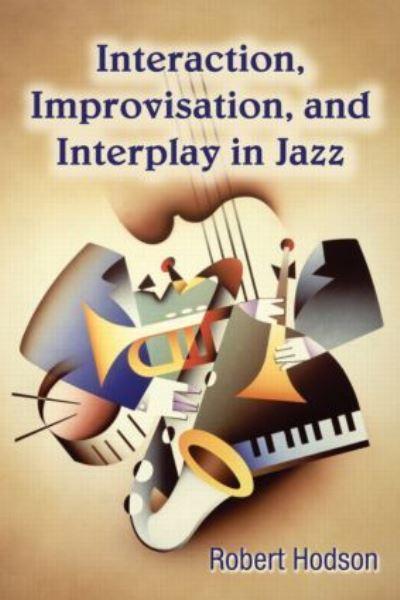 Interaction, Improvisation, and Interplay in Jazz Performance