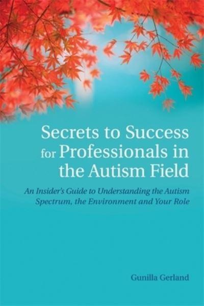 Secrets To Success For Professionals in the Autism Field