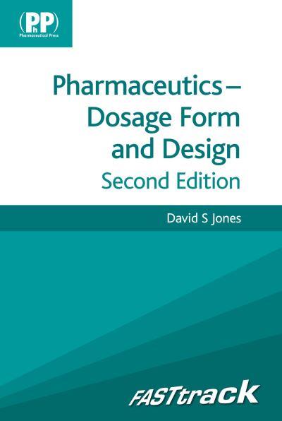Pharmaceutics - Dosage Form and Design