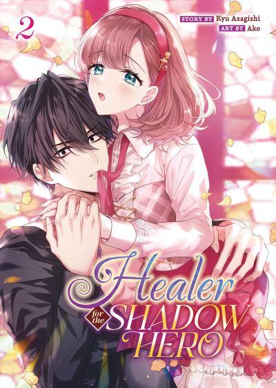 Healer For the Shadow Hero (Manga) Vol. 2