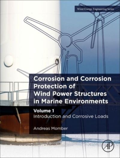 Corrosion and Corrosion Protection of Wind Power Structures