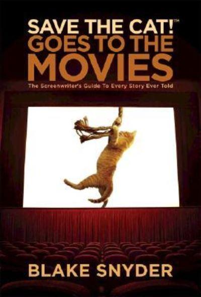 Save the Cat! Goes To the Movies