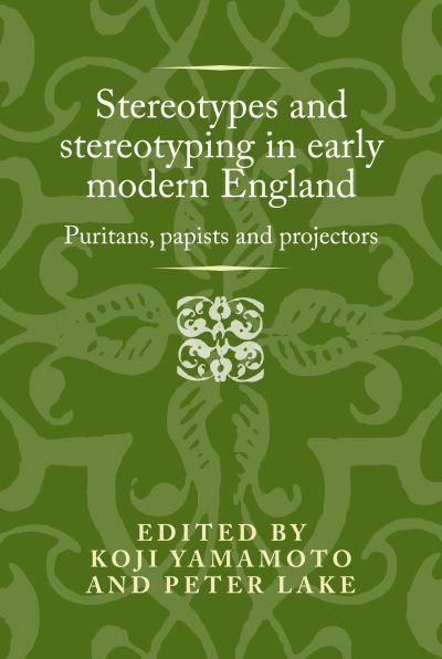 Stereotypes and Stereotyping in Early Modern England