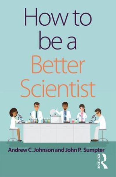 How To Be a Better Scientist