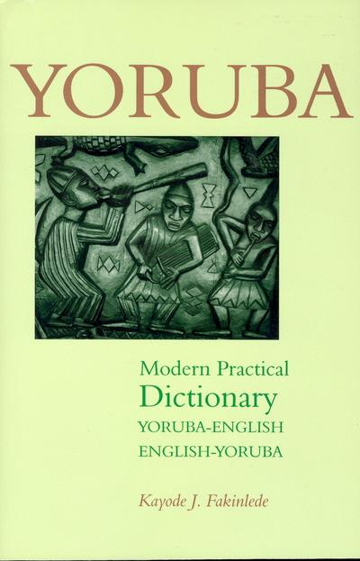 English-Yoruba, Yoruba-English Modern Practical Dictionary