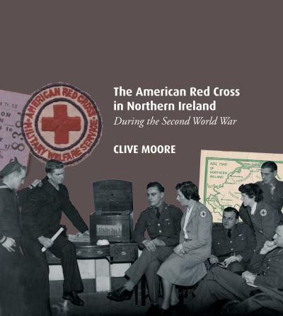 The American Red Cross in Northern Ireland During the Second World War