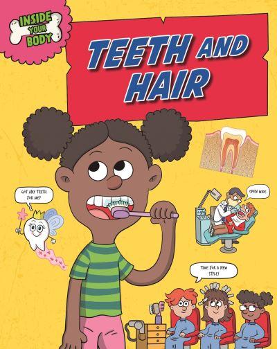 Teeth and Hair