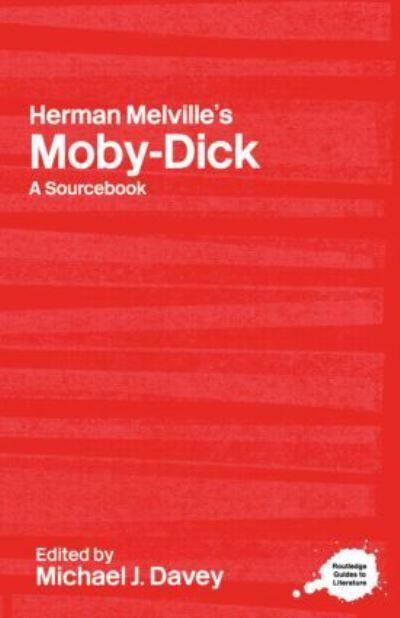 A Routledge Literary Sourcebook on Herman Melville's Moby Di