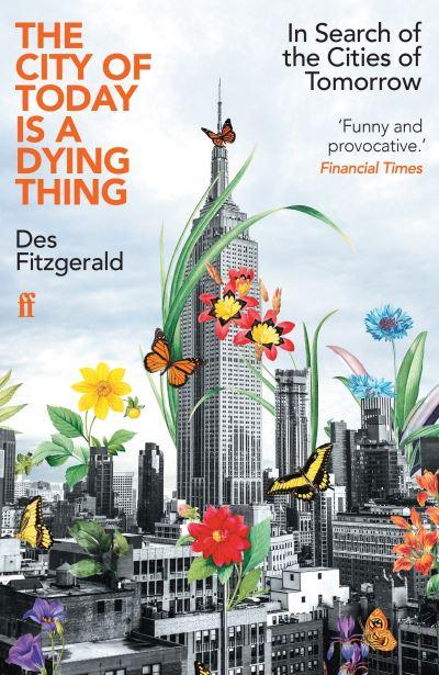 The City of Today Is a Dying Thing
