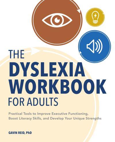 The Dyslexia Workbook For Adults