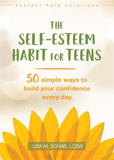 The Self-Esteem Habit For Teens