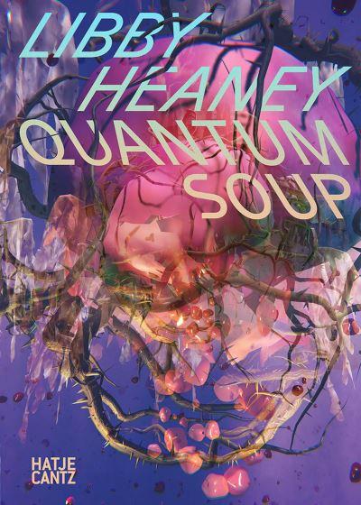 Libby Heaney - Quantum Soup
