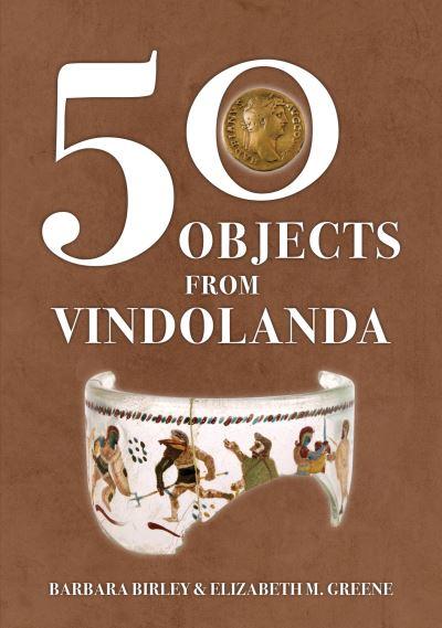 50 Objects From Vindolanda