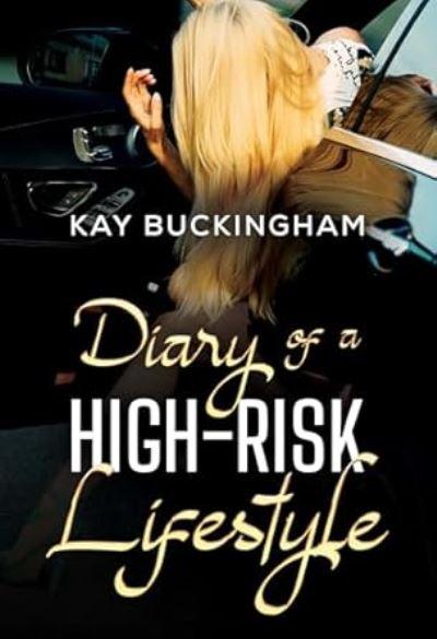 Diary of a High-Risk Lifestyle