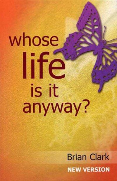 Whose Life Is it Anyway?
