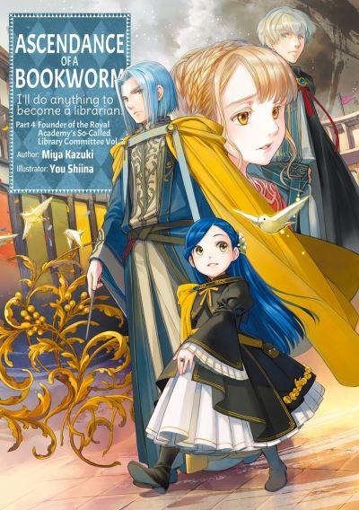 Ascendance of a Bookworm. Part 4