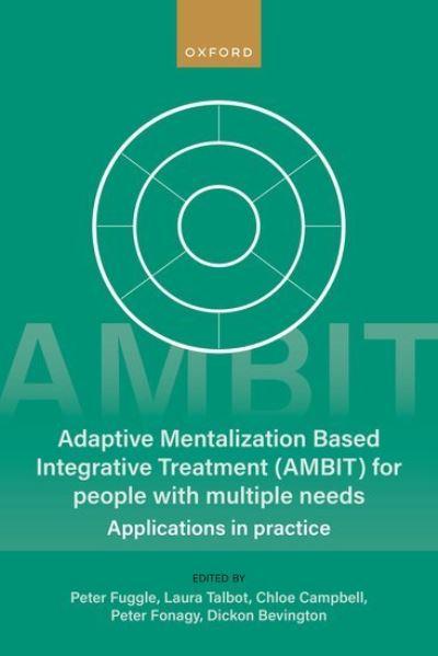 Adaptive Mentalization-Based Integrative Treatment For People With Multiple Needs