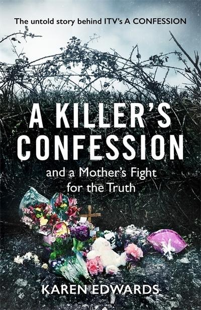 A Killer's Confession and a Mother's Fight For the Truth