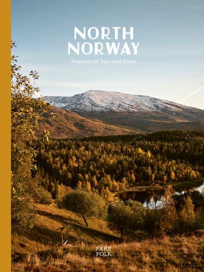 North Norway: Seasons of Sun and Snow