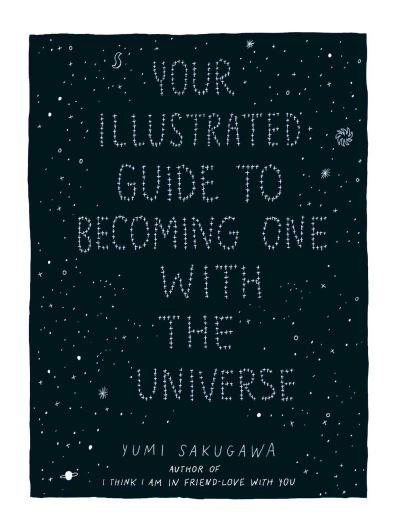 Your Illustrated Guide To Becoming One With the Universe