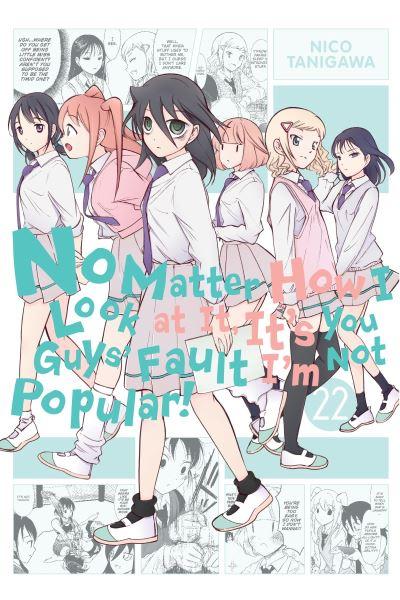 No Matter How I Look At it, It's You Guys' Fault I'm Not Popular. Vol. 22