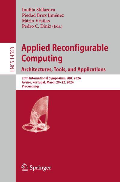 Applied Reconfigurable Computing, Architectures, Tools, and