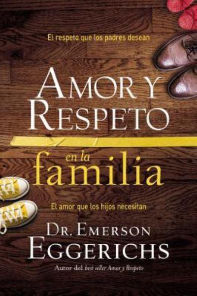 Amor Y Respeto En La Familia Softcover Love and Respect For