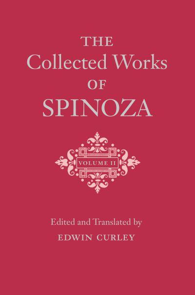 The Collected Works of Spinoza. Volume II