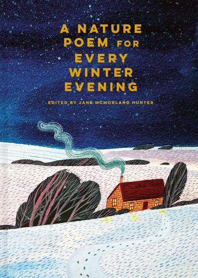 A Nature Poem For Every Winter Evening