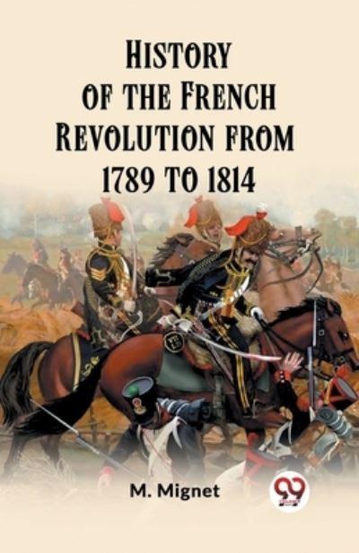 History of the French Revolution From 1789 To 1814