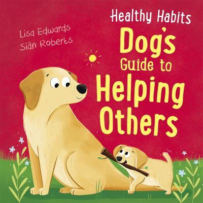 Dog's Guide To Helping Others
