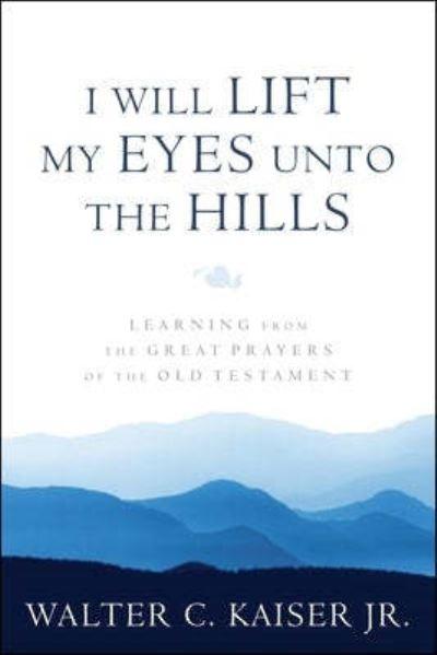 I Will Lift My Eyes Unto the Hills