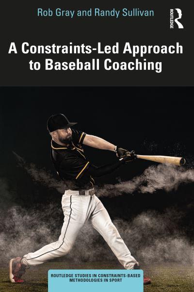 A Constraints Led Approach To Baseball Coaching