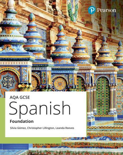 AQA GCSE Spanish. Foundation Student Book