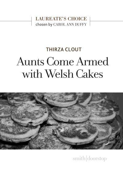 Aunts Come Armed With Welsh Cakes