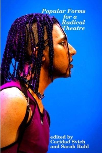 Popular Forms For a Radical Theatre