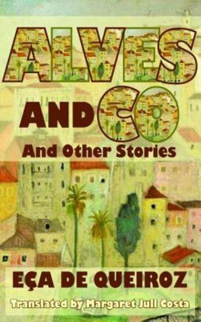 Alves & Co. and Other Stories