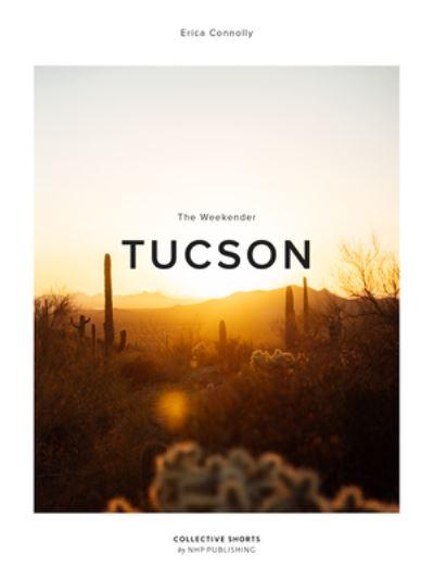The Weekender Tucson