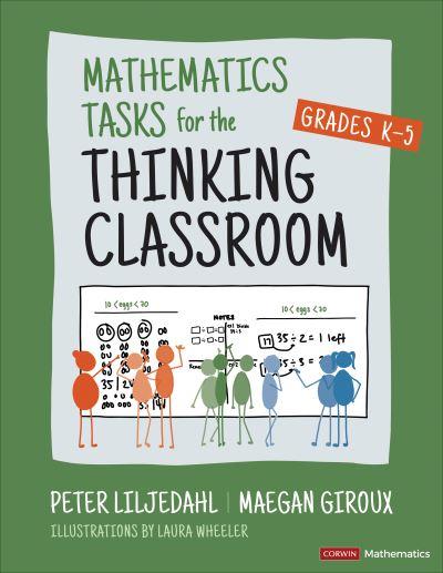 Mathematics Tasks For the Thinking Classroom, Grades K-5