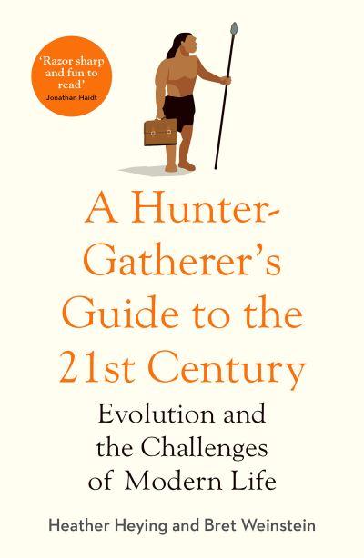 A Hunter-Gatherer's Guide To the 21st Century
