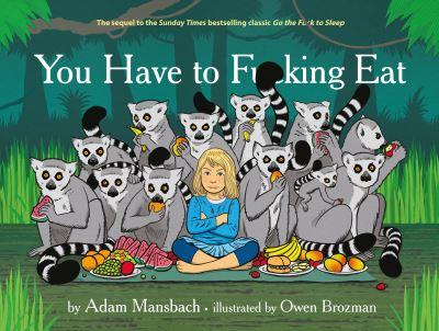 You Have To Fucking Eat