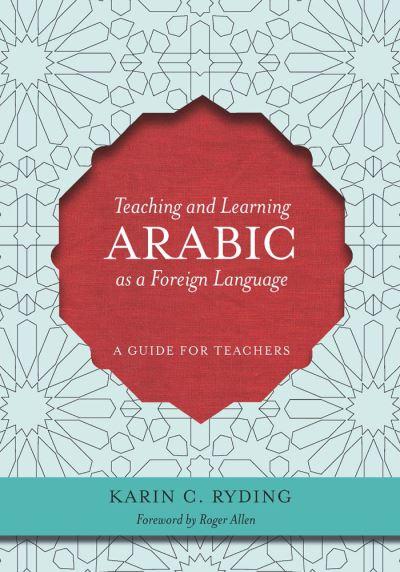 Teaching and Learning Arabic As a Foreign Language