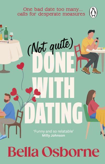 (Not Quite) Done With Dating