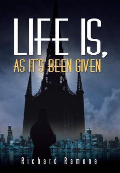 Life Is, As It's Been Given