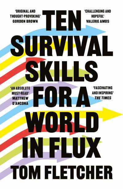 Ten Survival Skills For a World in Flux