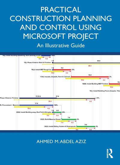 Practical Construction Planning and Control Using Microsoft Project