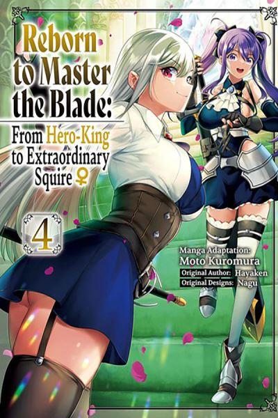 Reborn To Master the Blade: From Hero-King To Extraordinary